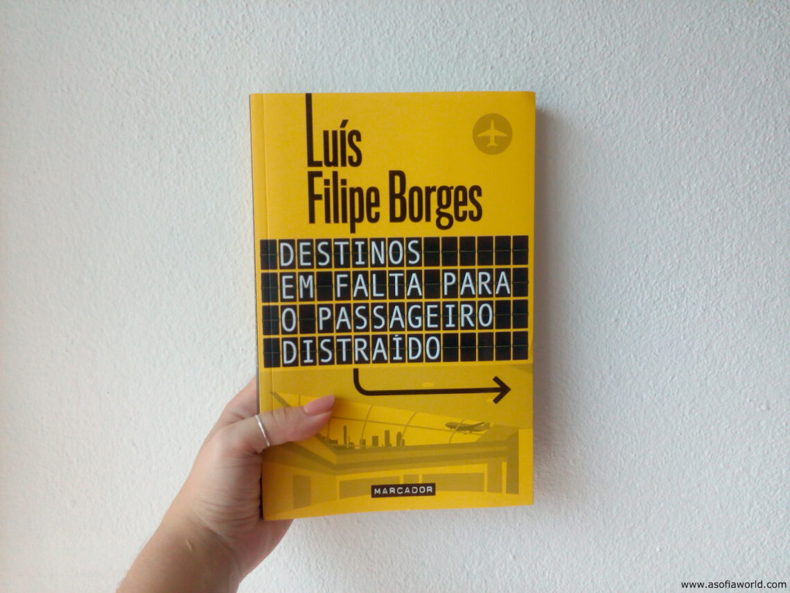 destinos em falta para o passageiro distraído luís filipe borges