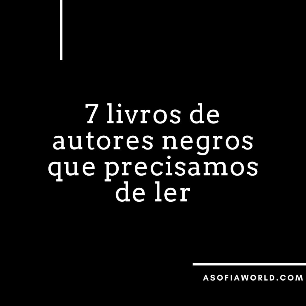 Daylight Livros De Autores Negros Que Precisamos De Ler